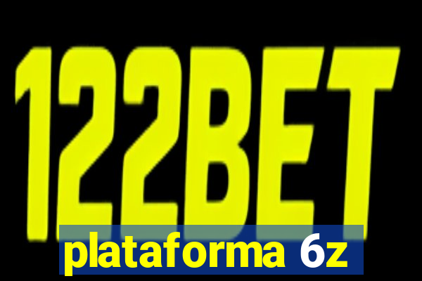 plataforma 6z